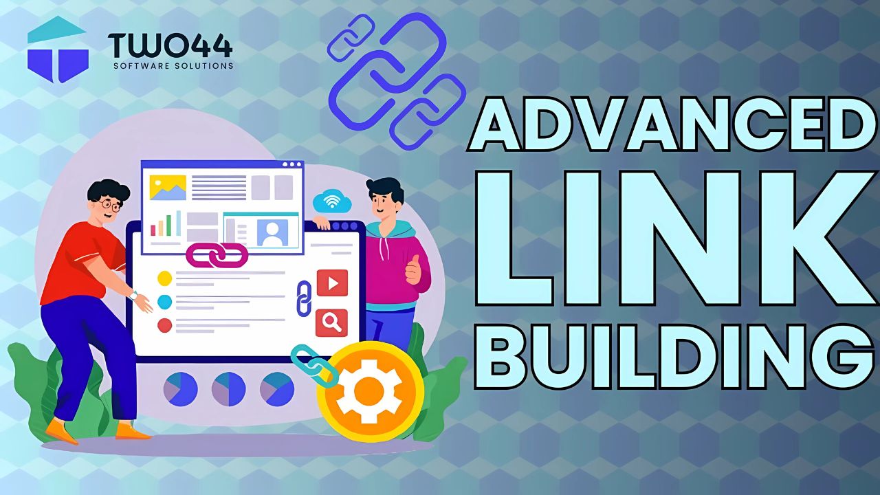 Link Advanced Advanced Link Building Services for SEO Success | TWO44 - AI Product ...